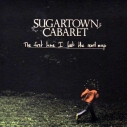SUGARTOWN CABARET - The First Time... CD
